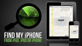 "FIND MY iPHONE" | Track iPhone 5, 4S, 4 from iPad, iPod or iPhone