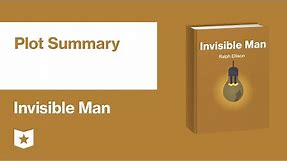 Invisible Man by Ralph Ellison | Plot Summary