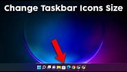 How To Change Size of Taskbar Icons in Windows 11