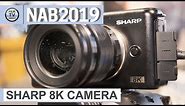 NAB2019: Sharp 8K Camera