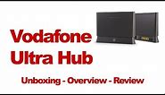 Vodafone Ultra Hub Unboxing Overview Review