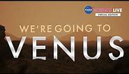 NASA Science Live: We’re Going to Venus - NASA Selects Two New Missions