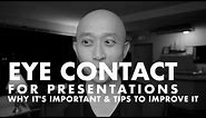 Eye Contact in Presentations - Why It's Important and Tips to Improve It