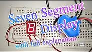 how to use seven segment display on breadboard/ common cathode / common Anode/Brief Explanation.