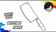 How to draw Butcher Knife
