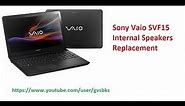 How to replace Sony Vaio Laptop Internal Speakers | SVF152C29W speaker replacement