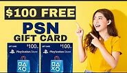 Get a $100 Free PlayStation Gift Card In Just 10 Minutes | PlayStation Gift Card For Free