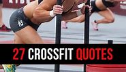 27 Motivational CrossFit Quotes