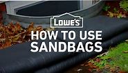 How to Use Sand Bags to Prevent Flooding | Lowe's