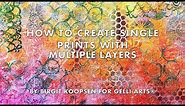 Printing Single Prints with Multiple Layers with a Gelli Arts® Printing Plate!