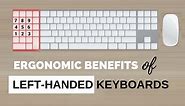 The Ergonomic Benefits of Left Handed Keyboards (and How to Pick the Best One)