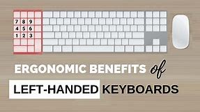 The Ergonomic Benefits of Left Handed Keyboards (and How to Pick the Best One)