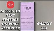 How To Use Speech To Text Feature In Samsung Galaxy S23s Voice Recorder