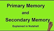 Primary Memory : Types and differences from Secondary Storage Memory