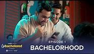 Dice Media | Unbachelored | New Web Series | Episode 1 - Bachelorhood ft.Viraj Ghelani @ThatsSoViraj