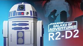 R2-D2 – A Loyal Droid | Star Wars Galaxy of Adventures