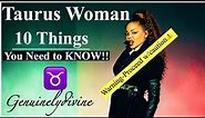 Taurus Woman ♉️ 10 Things!!