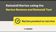 How to download and use the Norton Remove and Reinstall tool