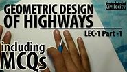 Geometric Design Of Highways | Highway Engineering | Lec-1 Part-1 | GATE