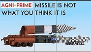 India's Agni Prime Missile is not what you think it is