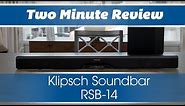 Two Minute Review: Klipsch Soundbar RSB-14