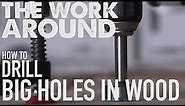 The Work Around: How to Drill Big Holes Into Wood | HGTV