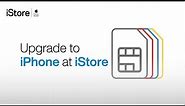 Upgrade to iPhone at iStore