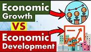 Differences between Economic Growth and Economic Development.