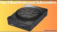 TOP 5 BEST UNDERSEAT SUBWOOFERS (2023): Experience Deep Bass on the Go!