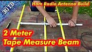 Ham Radio Tape Measure Yagi Beam Antenna build for 2 Meters - 3 Old Tech Dudes