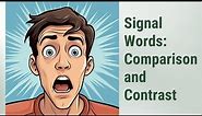 Mastering Signal Words: Unleash the Power of Comparison and Contrast