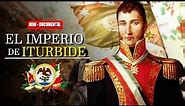 🇲🇽El Primer IMPERIO MEXICANO 1821-1823-Historia//Agustín de Iturbide y el Imperio Mexicano.