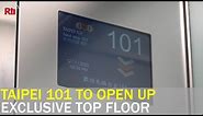 Taipei 101 opening up its exclusive 101st floor to visitors | Taiwan News | RTI
