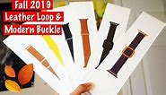 NEW Fall 2019 Apple Watch Leather Loop & Leather Modern Buckle Bands Review! (ALL COLORS!)