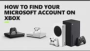 How to Find Your Microsoft Account Email Address on Xbox