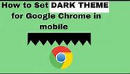 HOW to set Dark theme for Google Chrome?: IN MOBILE! Easy steps.