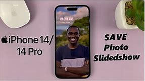 iPhone 14/14 Pro: How To Create Photo Slideshow and Save It as Video