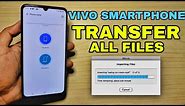 VIVO PHONE TRANSFER ALL FILES OLD PHONE TO NEW PHONE