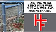 Painting Metal Fence Post with Sherwin Williams Marine Enamel