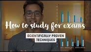 How to study for exams - Evidence-based revision tips