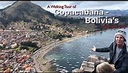 A Walking Tour of Copacabana - Bolivia’s Must-See City