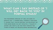 10 Better Ways To Say I Will Get Back To You (Formal Email)