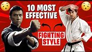 Top 10 Most Dangerous And Effective Fighting Styles