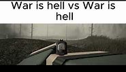War is hell vs War is hell