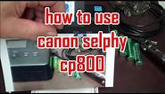 How To Use Canon Selphy CP800