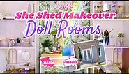 I Am Turning My She Shed into a Doll Room | Room Tour | Makeover