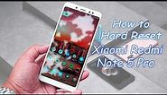 How To Hard Reset and Factory Reset Xiaomi Redmi Note 5 Pro
