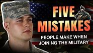 5 Mistakes People Make When Joining The Military