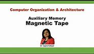 Magnetic Tape | Auxiliary Memory || Computer Organization and Architecture