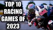 Top 10 Racing Games of 2023 You DEFINITELY Need To Play